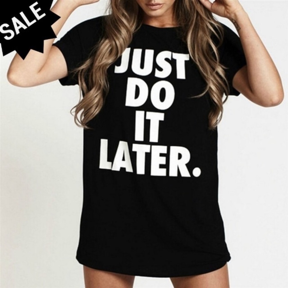 Just Do It Later T-Shirt NWT